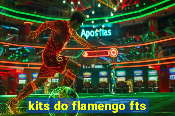 kits do flamengo fts